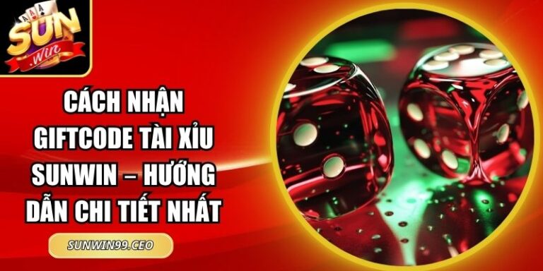 Cách nhận giftcode tài xỉu Sunwin