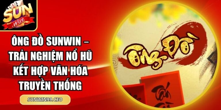 Ông đồ Sunwin – Trải Nghiệm Nổ Hũ Kết Hợp Văn Hóa Truyền Thống 4 Ông đồ Sunwin