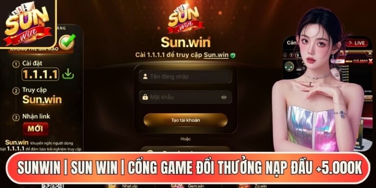 Sunwin | Sun Win | Cổng Game Đổi Thưởng Nạp Đầu +5.000K