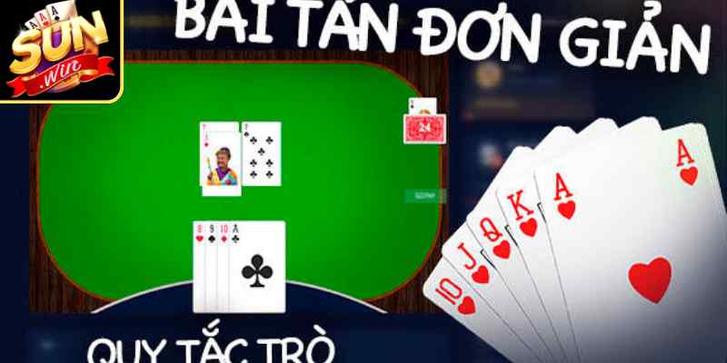Thông tin cơ bản khi đặt cược bài Tấn