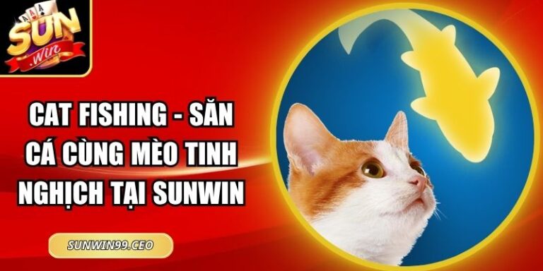 Cat Fishing