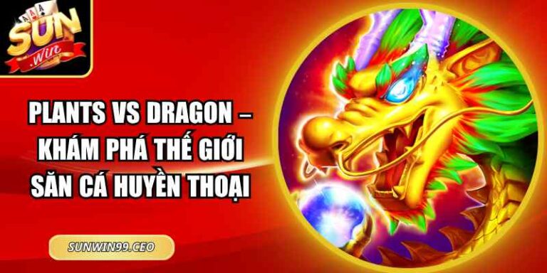 Plants vs Dragon